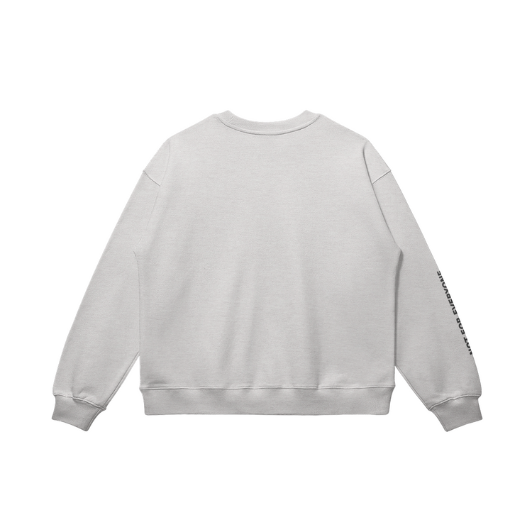 NOT FOR EVERYONE CREWNECK