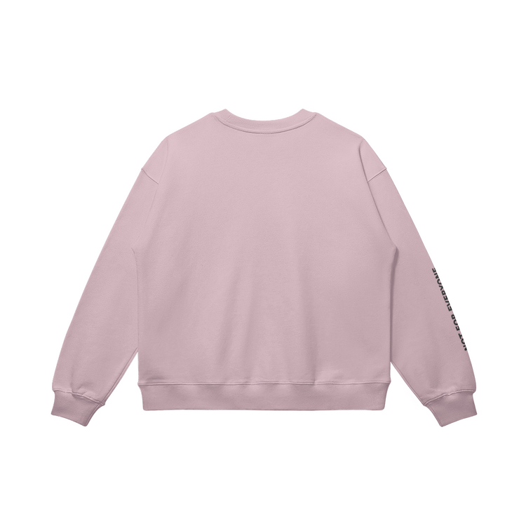 NOT FOR EVERYONE CREWNECK