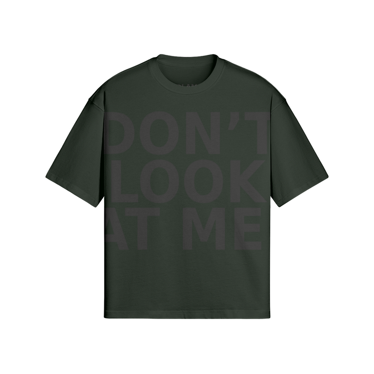 DON'T LOOK AT ME BOX TEE
