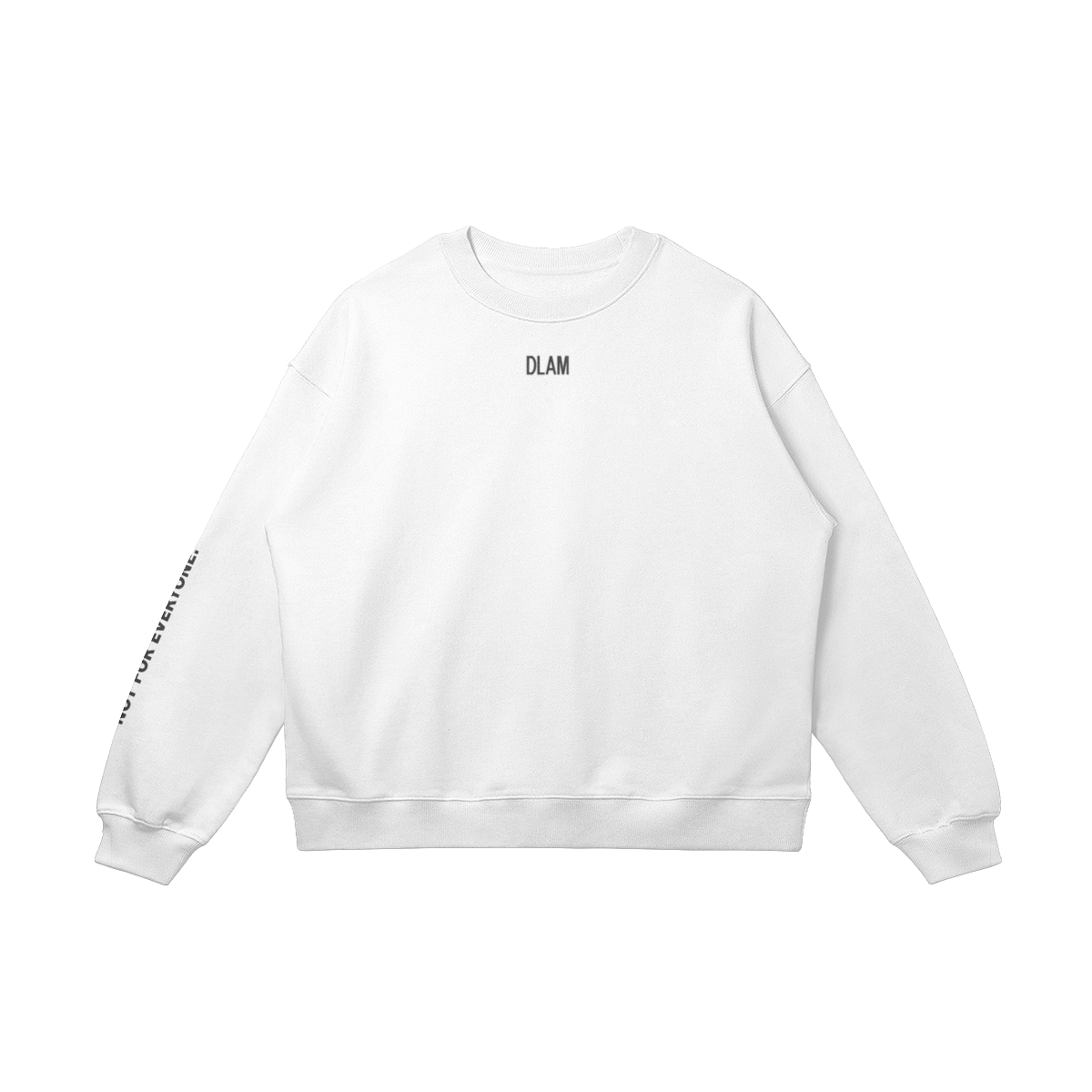 NOT FOR EVERYONE CREWNECK
