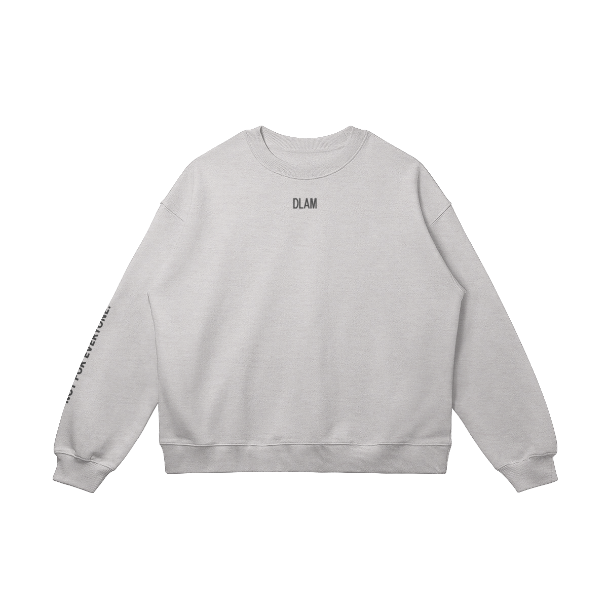 NOT FOR EVERYONE CREWNECK